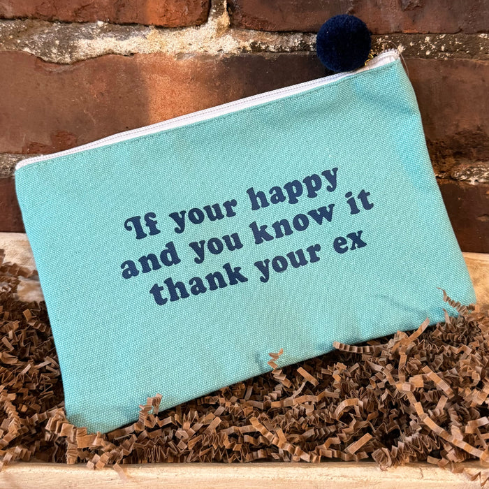 If Your Happy And You Know It - Canvas Zip Bag