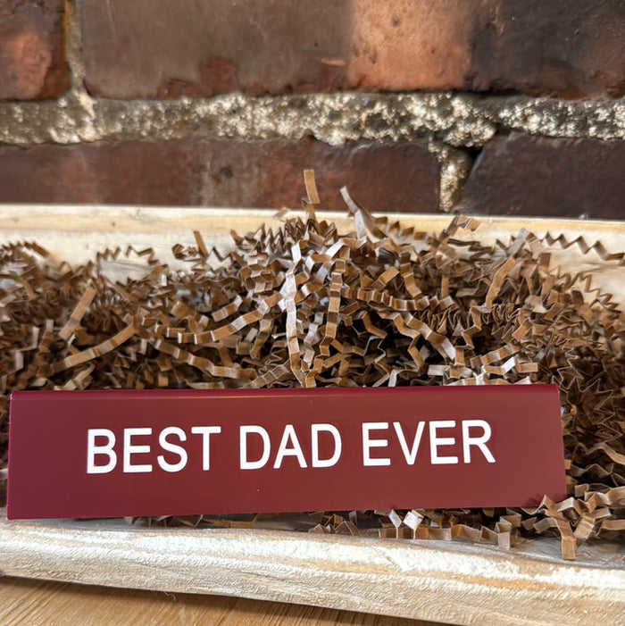 Best Dad Ever Desk Sign