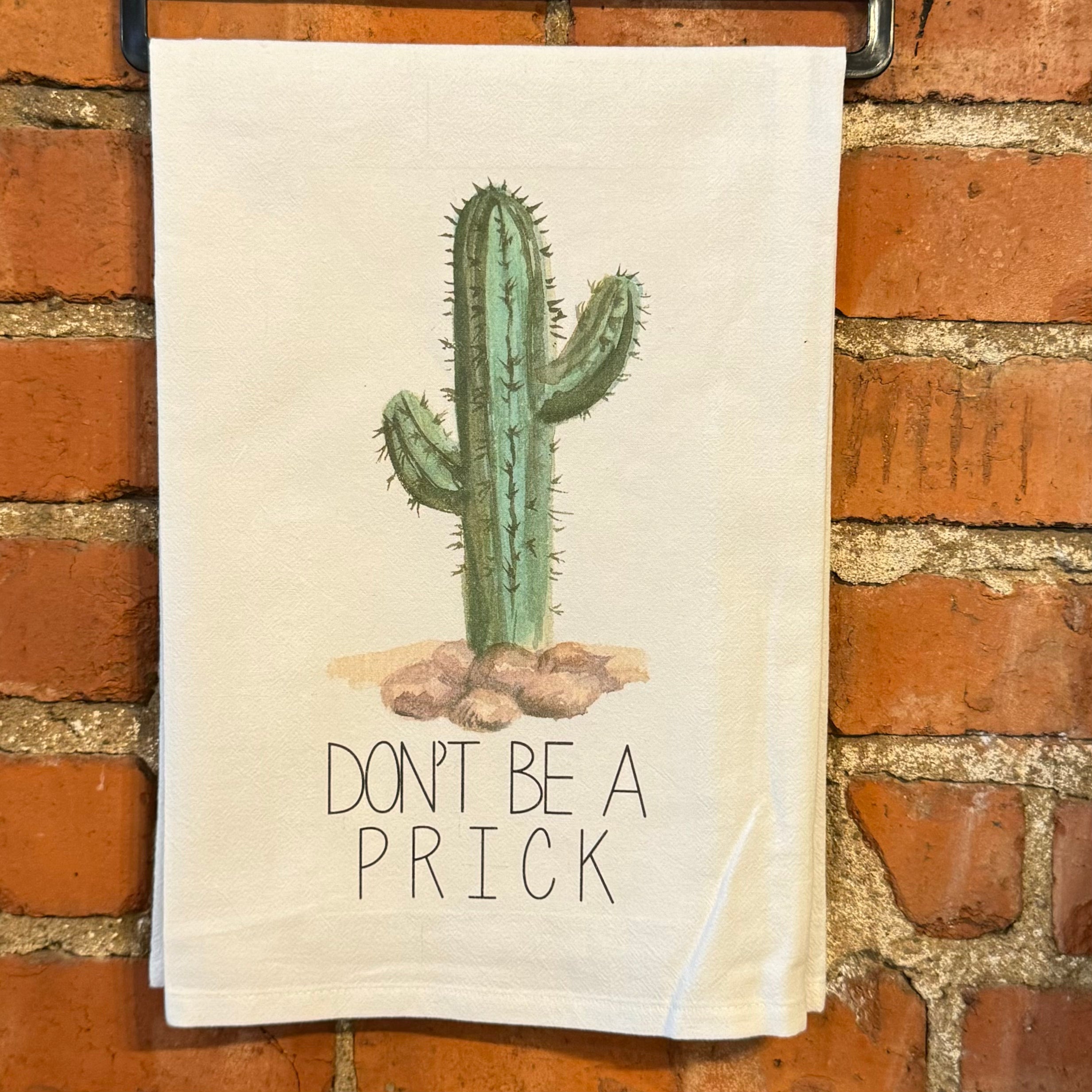 Don’t Be A Prick Kitchen Towel