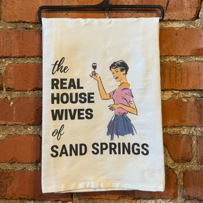 Real Housewives of Sand Springs - Oklahoma Kitchen Towel