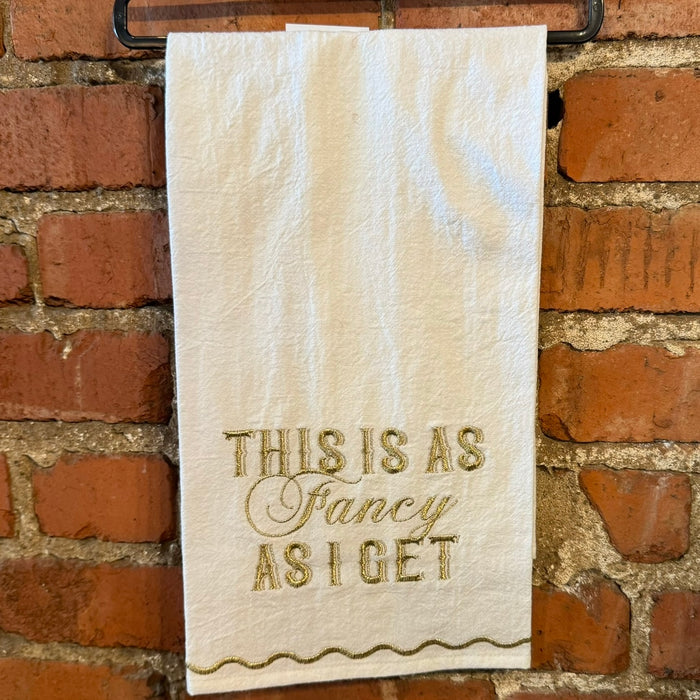 This Is As Fancy As I Get (Gold) - Kitchen Towel