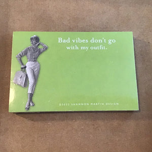Bad Vibes Don't Go With My Outfit - Sticky Notes