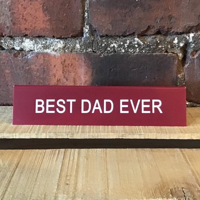 Best Dad Ever Desk Sign