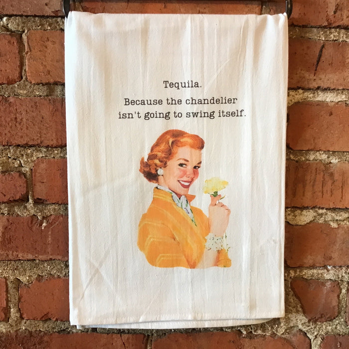 The Chandelier Isn’t Going To Swing Itself - Kitchen Towel