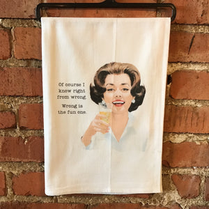 Of Course I Know Right From Wrong - Kitchen Towel