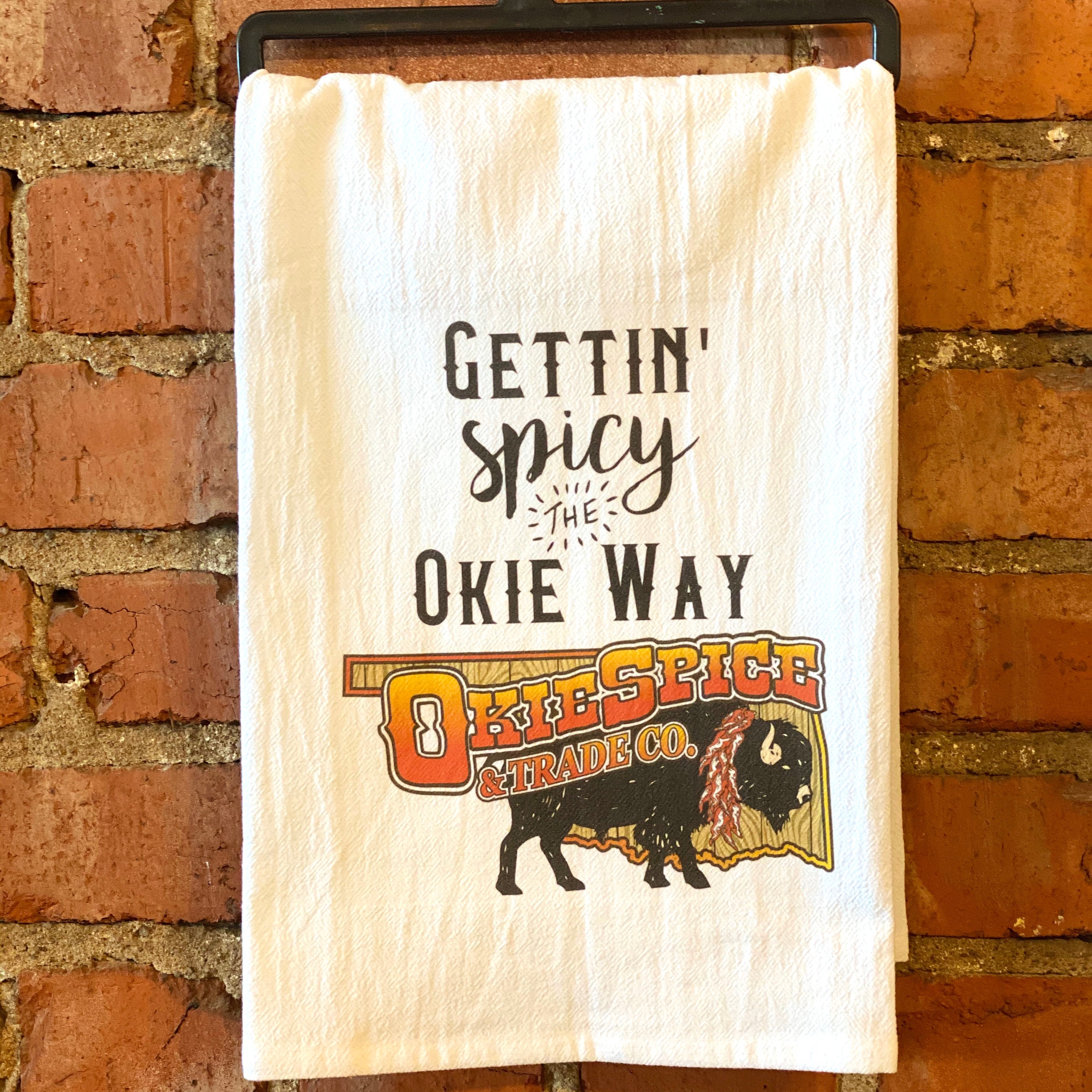 Getting Spicy The Okie Way - Kitchen Towel