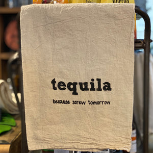 Tequila-Screw Tomorrow Kitchen Towel