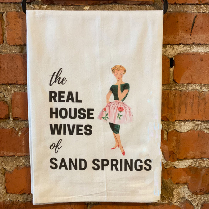 Real Housewives of Sand Springs - Oklahoma Kitchen Towel