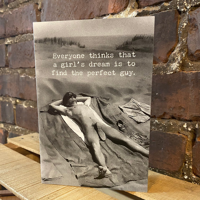 Everyone Thinks A Girl's Perfect Dream Card